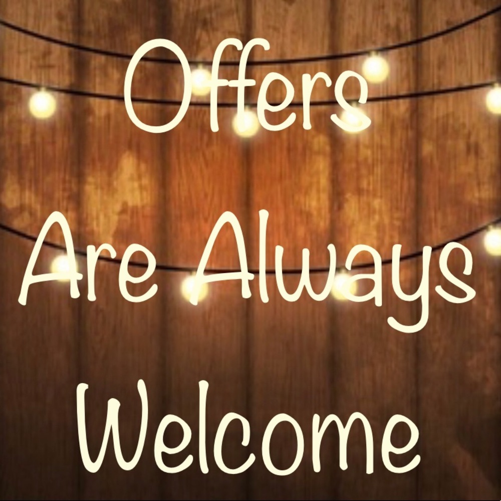Offers Are Always Welcome!